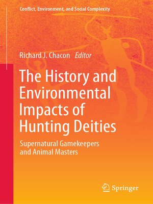 cover image of The History and Environmental Impacts of Hunting Deities